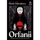 Orfanii - Florin Chirculescu