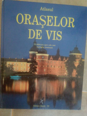 A. Marshall - Atlasul oraselor de vis (editia 1999) foto