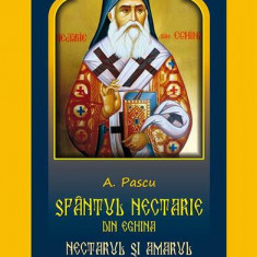 Sfântul Nectarie din Eghina. Nectarul și amarul unei vieți sfinte - Paperback brosat - A. Pascu - Meteor Press