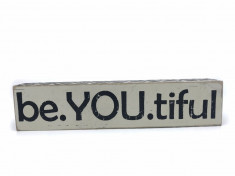 Tablou motivational Be.YOU.tiful 30 cm x 6 5 cm foto