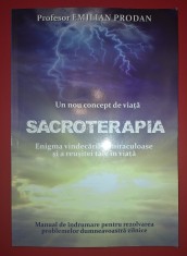 Emilian Prodan - Un nou concept de viaţă * Sacroterapia foto