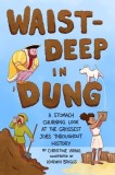 Waist-Deep in Dung: A Stomach-Churning Look at the Grossest Jobs