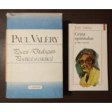 Paul Valery - Poezii. Dialoguri. Poetică și estetică + Criza spiritului și alte