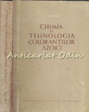Chimia Si Tehnologia Colorantilor Azoici - I. Reichel