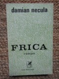 DAMIAN NECULA - FRICA, 1976 CU DEDICATIE SI AUTOGRAF