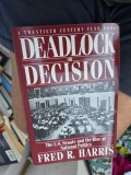 Deadlock or Decision - Fred R. Harris