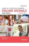 Limba si literatura romana. Ghid complet pentru Evaluarea Nationala - Clasa 8 - Marinela Pantazi, Margareta Onofrei