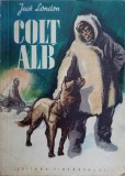 COLT ALB de JACK LONDON - Carte Copii, Editura TINERETULUI, An 1955, Cartonata, 14x21 cm