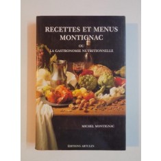 RECETTES ET MENUS MONTIGNAC OU LE GASTRONOMIE NUTRITIONNELL de MICHEL MONTIGNAC , 1992