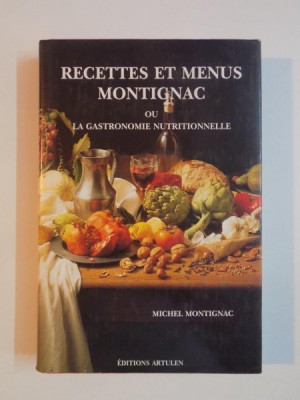 RECETTES ET MENUS MONTIGNAC OU LE GASTRONOMIE NUTRITIONNELL de MICHEL MONTIGNAC , 1992 foto