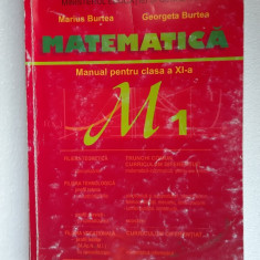 MATEMATICA CLASA A XI A M1 - MARIUS BURTEA , GEORGETA BURTEA