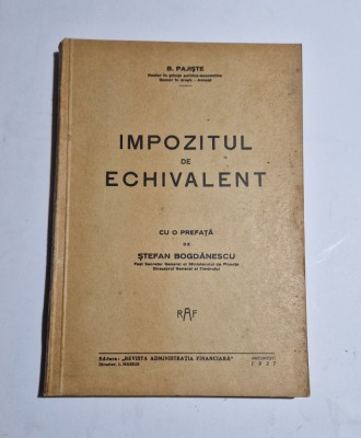 B. PAJISTE - IMPOZITUL PE ECHIVALENT - 1937 foto