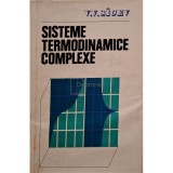 V. V. Sicev - Sisteme termodinamice complexe (Editia: 1982)