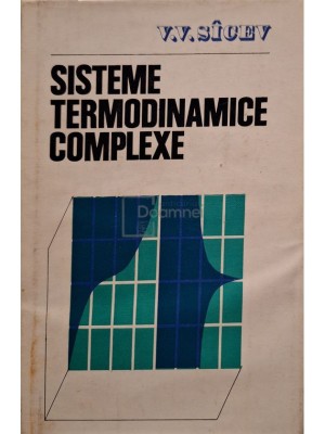 V. V. Sicev - Sisteme termodinamice complexe (Editia: 1982) foto