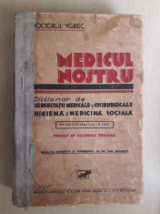 Medicul nostru Dictionar enciclopedic medical 1931 Doctor Ygrec foto