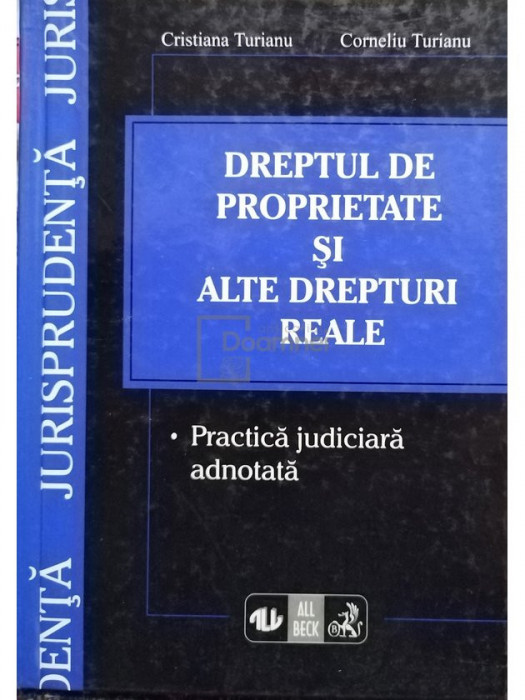 Cristiana Turianu - Dreptul de proprietate si alte drepturi reale (editia 1998)