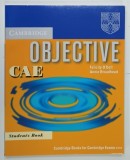 OBJECTIVE CAE , STUDENT ' S BOOK by FELICITY O ' DELL and ANNIE BROADHEAD , 2005