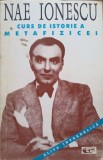 CURS DE ISTORIE A METAFIZICEI-NAE IONESCU-277204