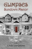 Glimpses: Sundown Manor