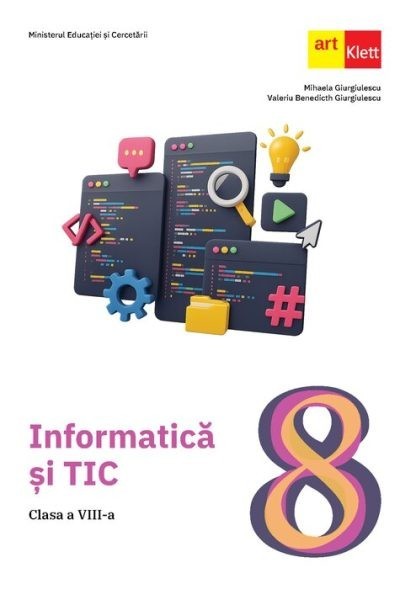 Informatica si TIC. Manual pentru clasa a VIII-a, Mihaela Giurgiulescu