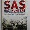 SAS NAZI HUNTERS - THE ULTRA - SECRET UNIT AND THE HUNT FOR HITLER &#039;S WAR CRIMINALS by DAMIEN LEWIS , 2015