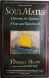 Cumpara ieftin Soulmates. Honoring the Mysteries of Love and Relationship &ndash; Thomas Moore (coperta putin uzata)