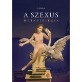 A szexus metafizik&aacute;ja - Julius Evola