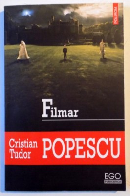 FILMAR de CRISTIAN TUDOR POPESCU , 2013 foto