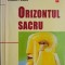 Orizontul sacru &ndash; Corneliu Mircea, Robert Lazu (coord.)