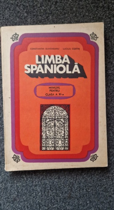 LIMBA SPANIOLA. Manual pentru clasa a XI-a - Duhaneanu