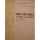 Paul Dabija - Producerea mierii in faguri si in sectiuni (Editia: 1968)