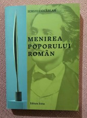 Menirea poporului roman. Ghid de rezistenta in timpul prigoanelor. Editura Icona, 2022 - Sergiu Ciocarlan