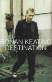 Ronan Keating - Destination, Caseta audio, Polydor