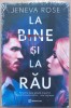 (C500) JENEVE ROSE - LA BINE SI LA RAU (CARTE NOUA, SIGILATA)