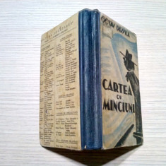 CARTEA CU MINCIUNI - Octav Dessila - Editura Cugetarea, 1935, 213 p.