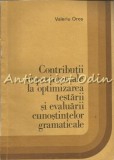 Cumpara ieftin Contributii Experimentale Optimizarea Testarii - Vasile Oros, Didactica si Pedagogica, 1980, Romana, 171 pagini