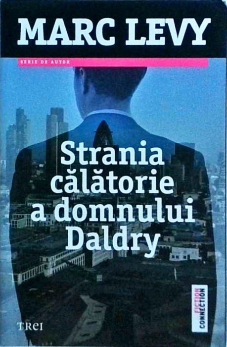 Marc Levy - Strania calatorie a domnului Daldry