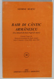 BAIR DI CANTIC ARMANESCU ( CU ALAXIRLI DIT SONI FAPTI DI AUTOR ) de GEORGE MURNU , 2002