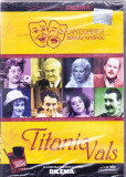 DVD Teatru: Titanic vals (seria Capodoperele teatrului romanesc - SIGILAT )