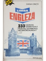 Diana Ionita - Limba engleza. 333 exercitii gramaticale pentru examenul de bacalaureat (Editia: 1993) foto