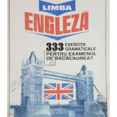 Diana Ionita - Limba engleza. 333 exercitii gramaticale pentru examenul de bacalaureat (editia 1993)