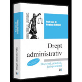 Drept administrativ. Editia a XIV-a revazuta si adaugita. Doctrina practica jurisprudenta