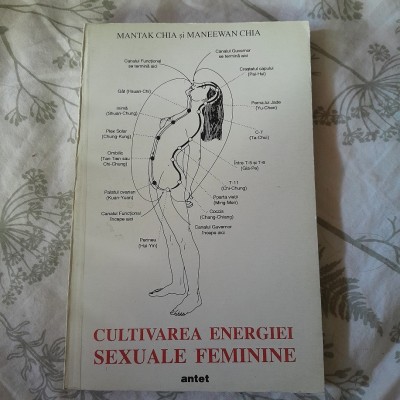 F. RARA, Mantak Chia - Cultivarea energiei sexuale feminine, 1994, 280pagini foto