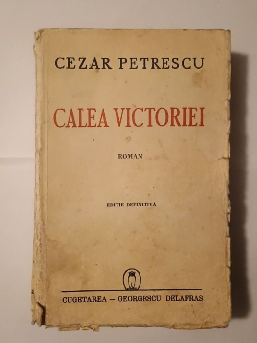 Cezar Petrescu - Calea Victoriei (ediție definitivă; 1943)