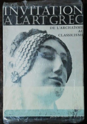 INVITATION A L&amp;#039;ART GREC DE L&amp;#039;ARCHAISME AU CLASSICISME -JEAN MARIE PILET foto