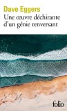 Une &oelig;uvre dechirante d&#039;un genie renversant | Dave Eggers