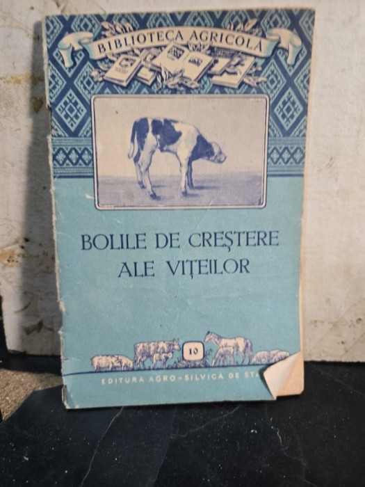 Bolile de creștere ale vițeilor -
