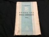 Opera lui Mihai Eminescu volumul IV de G. Calinescu anul 1936 / 316 pagini !