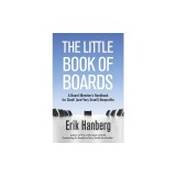 The Little Book of Boards: A Board Member's Handbook for Small (and Very Small) Nonprofits