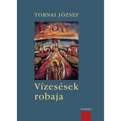 V&amp;iacute;zes&amp;eacute;sek robaja - Tornai J&amp;oacute;zsef foto